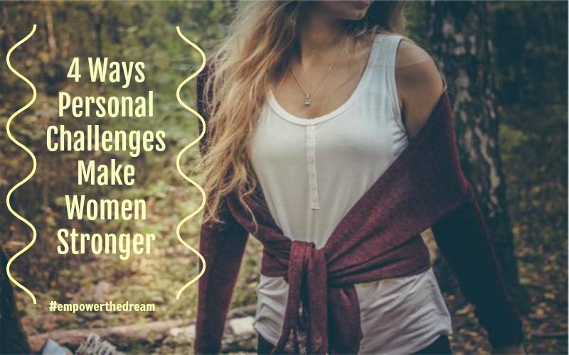 Challenges Make Women Stronger