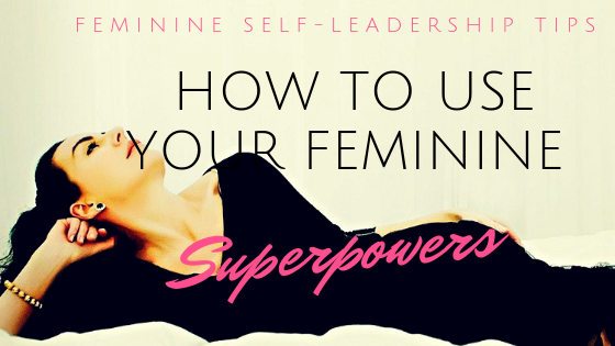 Intentions + Feminine Genius Superpowers!