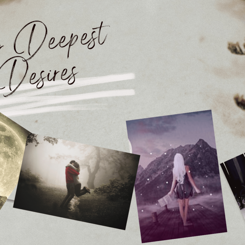 Your Deepest Desires